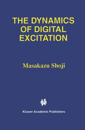 Shoji |  The Dynamics of Digital Excitation | Buch |  Sack Fachmedien