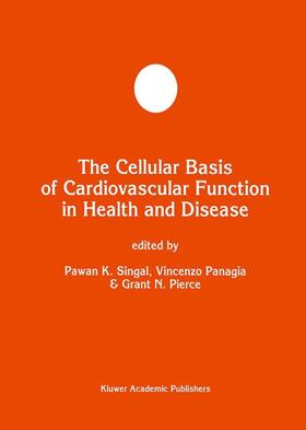Singal / Pierce / Panagia |  The Cellular Basis of Cardiovascular Function in Health and Disease | Buch |  Sack Fachmedien