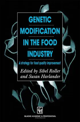 Roller / Harlander |  Genetic Modification in the Food Industry | Buch |  Sack Fachmedien