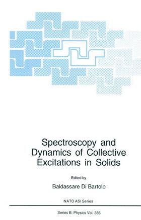 di Bartolo |  Spectroscopy and Dynamics of Collective Excitations in Solids | Buch |  Sack Fachmedien