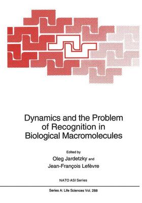 Lefèvre / Jardetzky |  Dynamics and the Problem of Recognition in Biological Macromolecules | Buch |  Sack Fachmedien