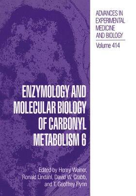 Weiner / Flynn / Lindahl |  Enzymology and Molecular Biology of Carbonyl Metabolism 6 | Buch |  Sack Fachmedien