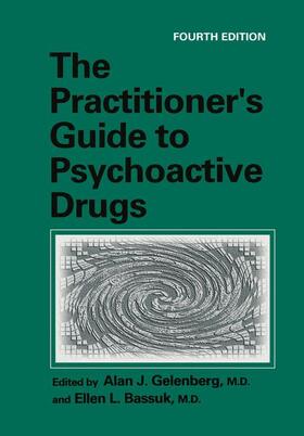Bassuk / Gelenberg |  The Practitioner¿s Guide to Psychoactive Drugs | Buch |  Sack Fachmedien