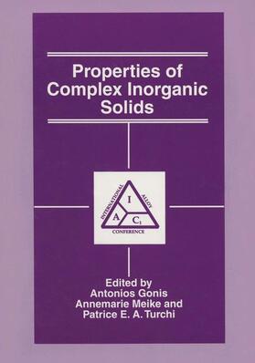 Gonis / Turchi / Meike |  Properties of Complex Inorganic Solids | Buch |  Sack Fachmedien