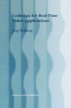 Wilberg |  Codesign for Real-Time Video Applications | Buch |  Sack Fachmedien