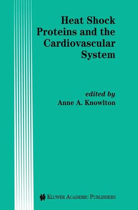Knowlton |  Heat Shock Proteins and the Cardiovascular System | Buch |  Sack Fachmedien