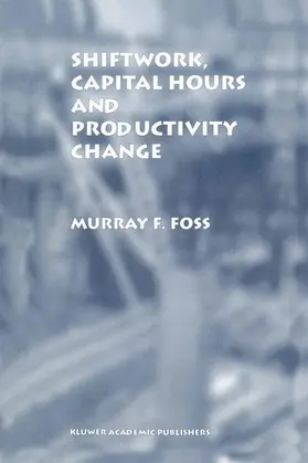 Foss |  Shiftwork, Capital Hours and Productivity Change | Buch |  Sack Fachmedien