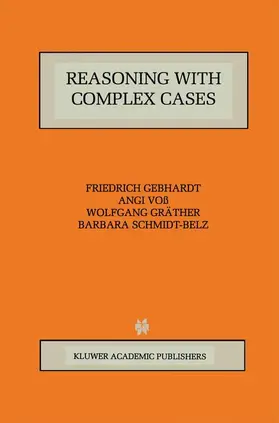 Gebhardt / Schmidt-Belz / Voß |  Reasoning with Complex Cases | Buch |  Sack Fachmedien