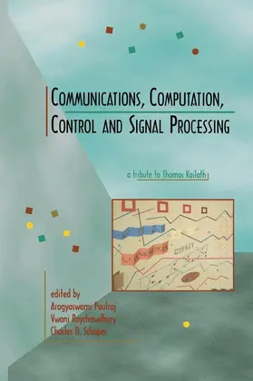 Paulraj / Schaper / Roychowdhury |  Communications, Computation, Control, and Signal Processing | Buch |  Sack Fachmedien