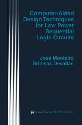 Devadas / Monteiro |  Computer-Aided Design Techniques for Low Power Sequential Logic Circuits | Buch |  Sack Fachmedien