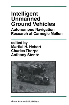 Hebert / Stentz / Thorpe |  Intelligent Unmanned Ground Vehicles | Buch |  Sack Fachmedien