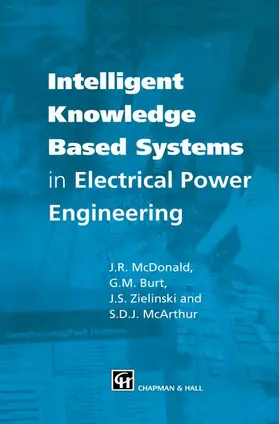 McDonald / Zielinski / McArthur |  Intelligent knowledge based systems in electrical power engineering | Buch |  Sack Fachmedien