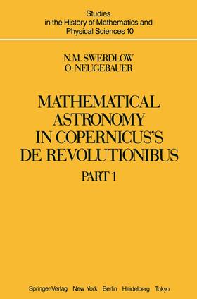 Neugebauer / Swerdlow |  Mathematical Astronomy in Copernicus¿ De Revolutionibus | Buch |  Sack Fachmedien