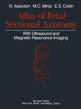 Isaacson / Crelin / Mintz |  Atlas of Fetal Sectional Anatomy | Buch |  Sack Fachmedien