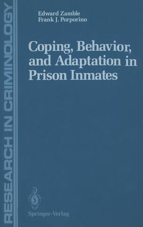 Porporino / Zamble |  Coping, Behavior, and Adaptation in Prison Inmates | Buch |  Sack Fachmedien