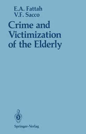 Fattah / Sacco |  Crime and Victimization of the Elderly | eBook | Sack Fachmedien