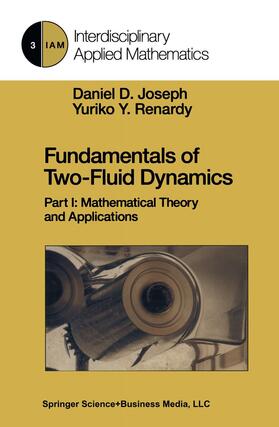 Renardy / Joseph |  Fundamentals of Two-Fluid Dynamics | Buch |  Sack Fachmedien
