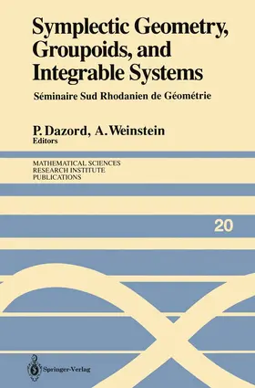 Weinstein / Dazord |  Symplectic Geometry, Groupoids, and Integrable Systems | Buch |  Sack Fachmedien