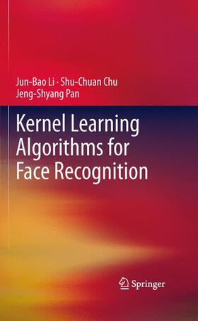 Li / Pan / Chu |  Kernel Learning Algorithms for Face Recognition | Buch |  Sack Fachmedien