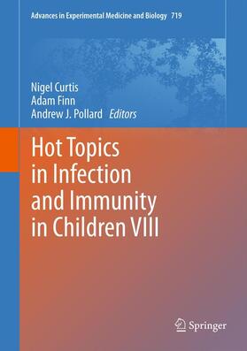Curtis / Pollard / Finn |  Hot Topics in Infection and Immunity in Children VIII | Buch |  Sack Fachmedien