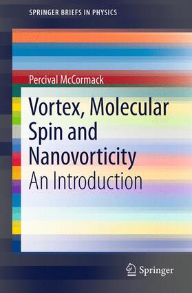 McCormack |  Vortex, Molecular Spin and Nanovorticity | Buch |  Sack Fachmedien