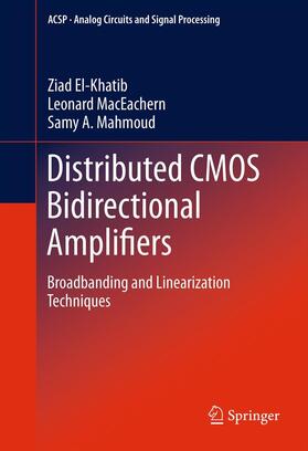 El-Khatib / Mahmoud / MacEachern |  Distributed CMOS Bidirectional Amplifiers | Buch |  Sack Fachmedien