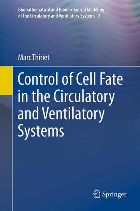 Thiriet |  Control of Cell Fate in the Circulatory and Ventilatory Systems | Buch |  Sack Fachmedien