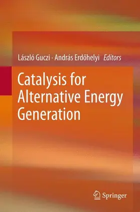 Erdôhelyi / Guczi |  Catalysis for Alternative Energy Generation | Buch |  Sack Fachmedien