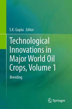 Gupta |  Technological Innovations in Major World Oil Crops, Volume 1 | Buch |  Sack Fachmedien