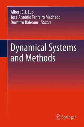 Luo / Baleanu / Machado |  Dynamical Systems and Methods | Buch |  Sack Fachmedien