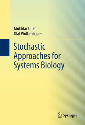 Ullah / Wolkenhauer |  Stochastic Approaches for Systems Biology | eBook | Sack Fachmedien