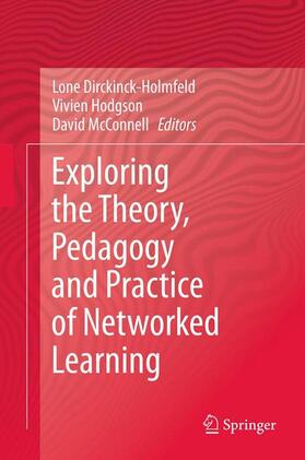 Dirckinck-Holmfeld / McConnell / Hodgson |  Exploring the Theory, Pedagogy and Practice of Networked Learning | Buch |  Sack Fachmedien