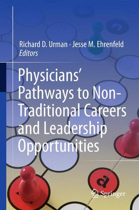 Ehrenfeld / Urman |  Physicians¿ Pathways to Non-Traditional Careers and Leadership Opportunities | Buch |  Sack Fachmedien