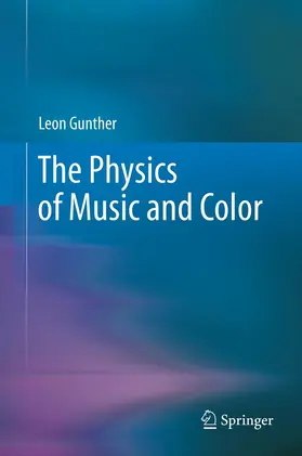 Gunther |  The Physics of Music and Color | eBook | Sack Fachmedien