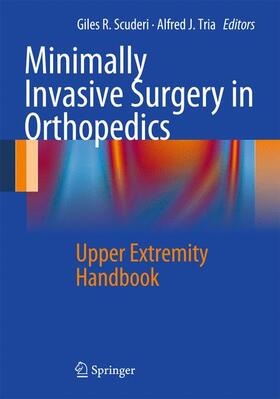 Tria / Scuderi |  Minimally Invasive Surgery in Orthopedics | Buch |  Sack Fachmedien