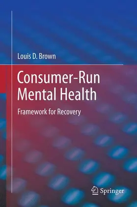 Brown |  Consumer-Run Mental Health | Buch |  Sack Fachmedien