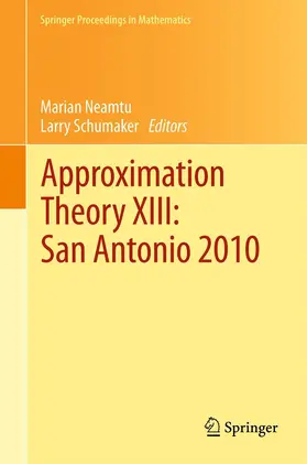 Schumaker / Neamtu |  Approximation Theory XIII: San Antonio 2010 | Buch |  Sack Fachmedien