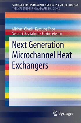 Ohadi / Cetegen / Choo |  Next Generation Microchannel Heat Exchangers | Buch |  Sack Fachmedien