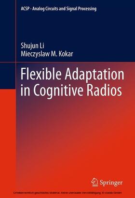 Li / Kokar |  Flexible Adaptation in Cognitive Radios | eBook | Sack Fachmedien