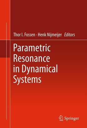 Nijmeijer / Fossen |  Parametric Resonance in Dynamical Systems | Buch |  Sack Fachmedien