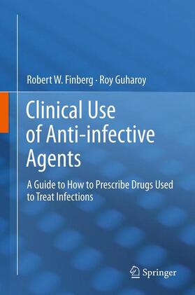 Guharoy / Finberg |  Clinical Use of Anti-infective Agents | Buch |  Sack Fachmedien