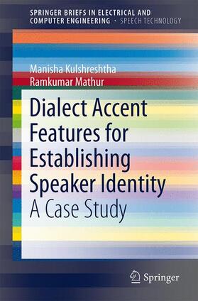 Mathur / Kulshreshtha |  Dialect Accent Features for Establishing Speaker Identity | Buch |  Sack Fachmedien