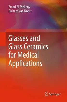 van Noort / El-Meliegy |  Glasses and Glass Ceramics for Medical Applications | Buch |  Sack Fachmedien