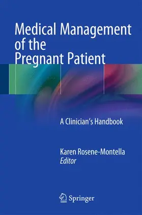 Rosene-Montella |  Medical Management of the Pregnant Patient | Buch |  Sack Fachmedien