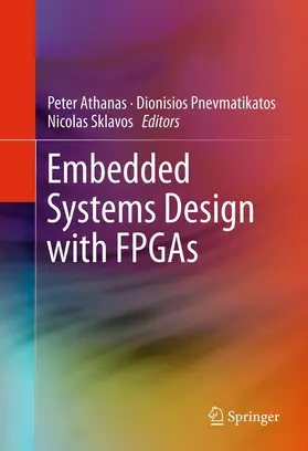 Athanas / Pnevmatikatos / Sklavos |  Embedded Systems Design with FPGAs | eBook | Sack Fachmedien