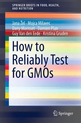 Žel / Milavec / Gruden |  How to Reliably Test for GMOs | Buch |  Sack Fachmedien