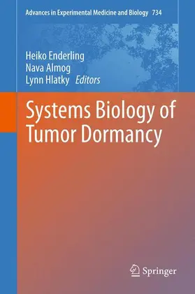 Enderling / Hlatky / Almog |  Systems Biology of Tumor Dormancy | Buch |  Sack Fachmedien