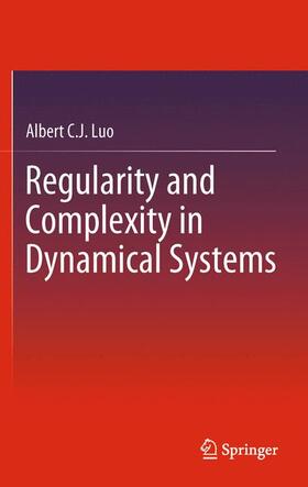 Luo |  Regularity and Complexity in Dynamical Systems | Buch |  Sack Fachmedien