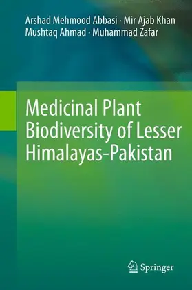 Abbasi / Zafar / Khan |  Medicinal Plant Biodiversity of Lesser Himalayas-Pakistan | Buch |  Sack Fachmedien