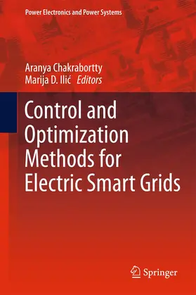 Ilic / Chakrabortty / Ilic |  Control and Optimization Methods for Electric Smart Grids | Buch |  Sack Fachmedien